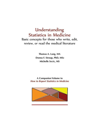 Understanding Statistics in Medicine: Basic concepts for those who read, write, edit, or review the medical literature - Paperback