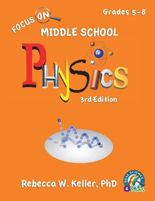 Focus On Middle School Physics Student Textbook 3rd Edition (softcover) - Paperback