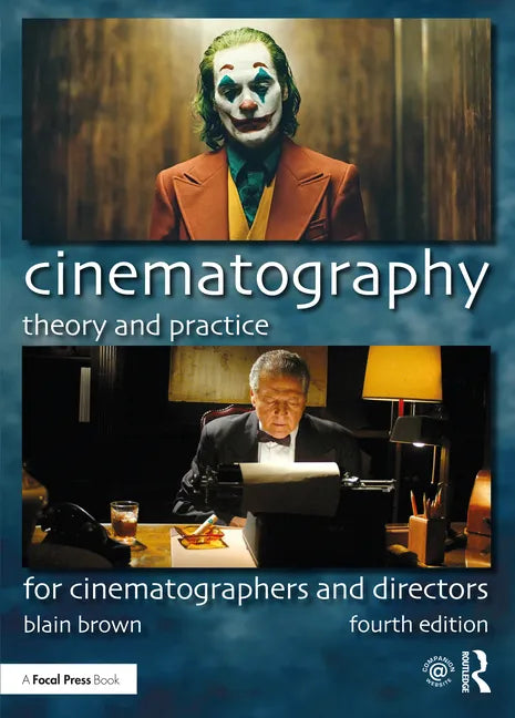 Cinematography: Theory and Practice: For Cinematographers and Directors - Paperback