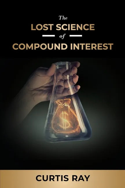 The Lost Science of Compound Interest - Paperback