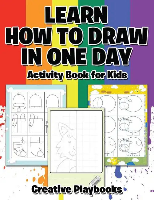 Learn How to Draw in One Day Activity Book for Kids - Paperback