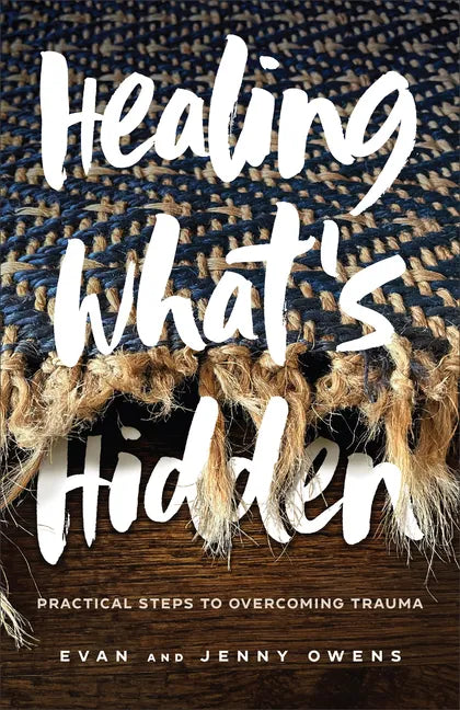 Healing What's Hidden - Hardcover