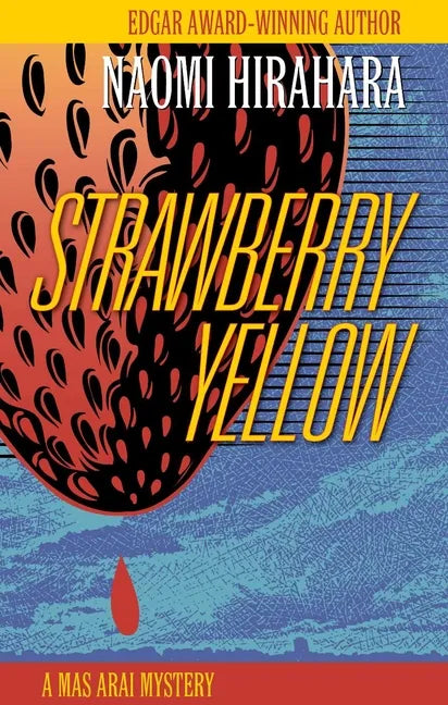 Strawberry Yellow: A Mas Arai Mystery - Paperback