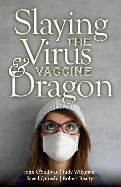 Slaying the Virus and Vaccine Dragon - Paperback