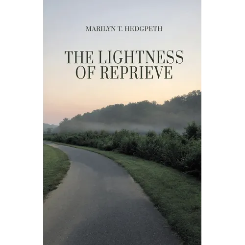 The Lightness of Reprieve - Paperback