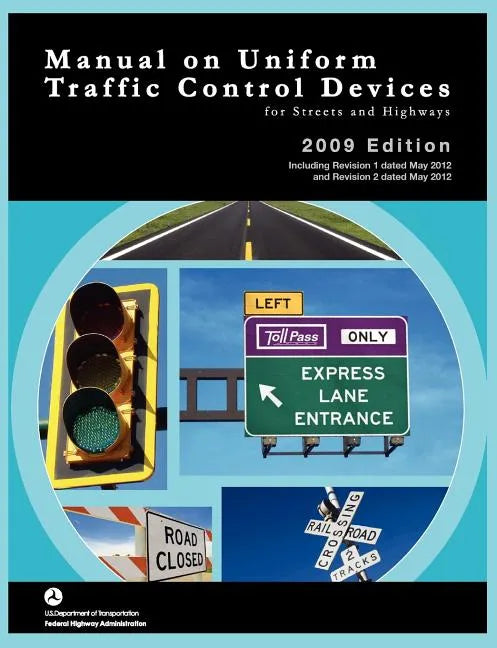 Manual on Uniform Traffic Control for Streets and Highways (Includes changes 1 and 2 dated May 2012) - Paperback