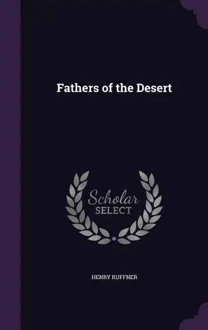 Fathers of the Desert - Hardcover