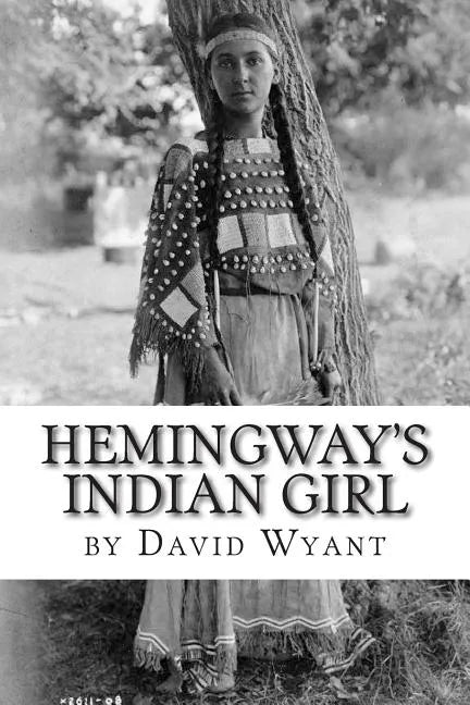 Hemingway's Indian Girl - Paperback