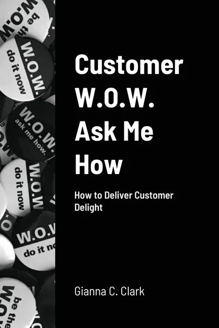 Customer W.O.W. Ask Me How - Paperback