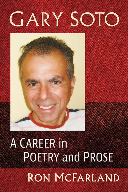Gary Soto: A Career in Poetry and Prose - Paperback