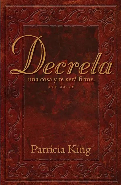 Decreta: Decreta una cosa y te será firme... - Paperback