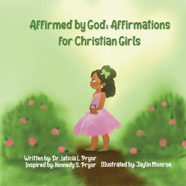 Affirmed by God: Affirmations for Christian Girls - Paperback