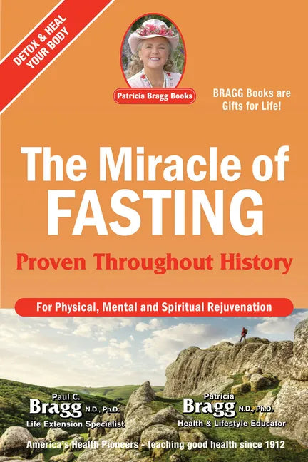 The Miracle of Fasting: Proven Throughout History - Paperback