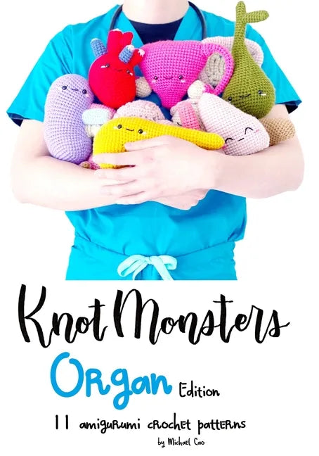 KnotMonsters: Organ edition: 11 Amigurumi Crochet Patterns - Paperback