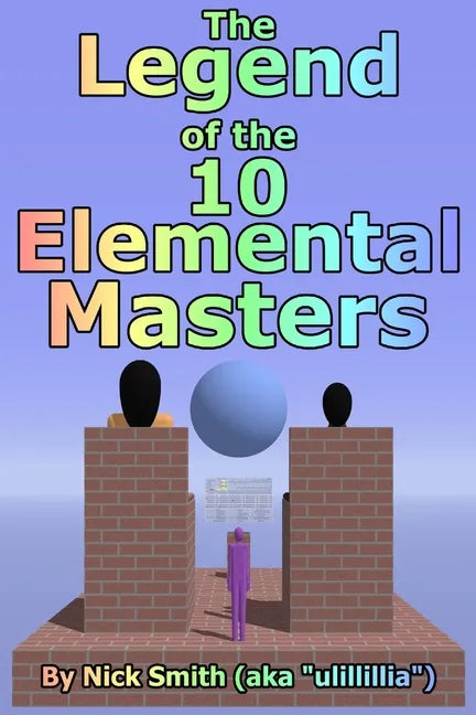 The Legend of the 10 Elemental Masters - Paperback