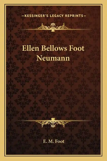Ellen Bellows Foot Neumann - Paperback