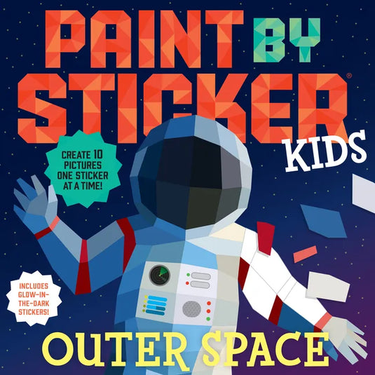 Paint by Sticker Kids: Outer Space: Create 10 Pictures One Sticker at a Time! Includes Glow-In-The-Dark Stickers - Paperback