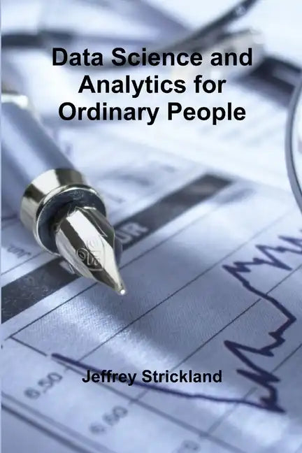 Data Science and Analytics for Ordinary People - Paperback