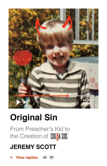 Original Sin: From Preacher's Kid to the Creation of Cinemasins (and 3.5 Billion+ Views) - Paperback