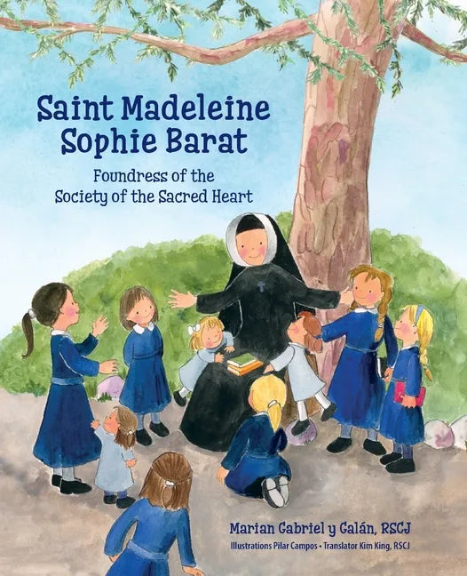Saint Madeleine Sophie: Foundress of the Society of the Sacred Heart - Paperback