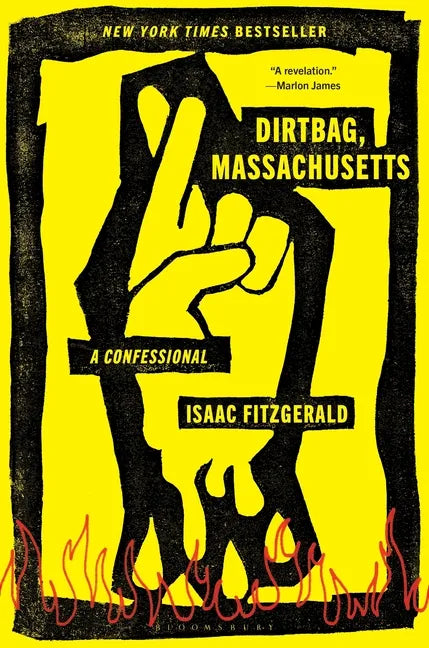 Dirtbag, Massachusetts: A Confessional - Hardcover