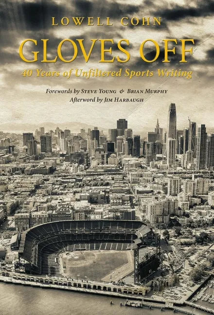 Gloves Off: 40 Years of Unfiltered Sports Writing - Hardcover