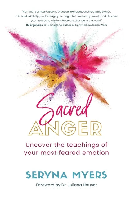 Sacred Anger: Uncover the teachings of your most feared emotion - Paperback