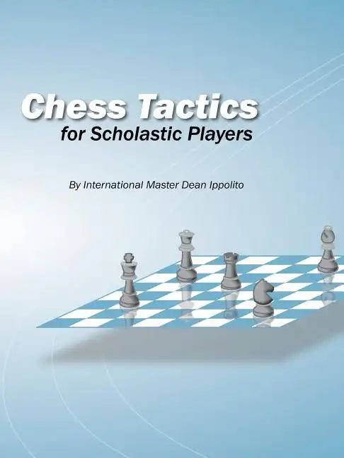 Chess Tactics for Scholastic Players - Paperback