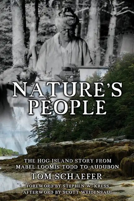 Nature's People: The Hog Island Story from Mabel Loomis Todd to Audubon - Paperback