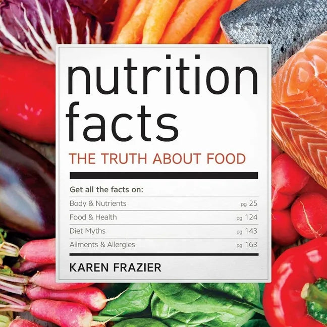 Nutrition Facts: The Truth about Food - Paperback