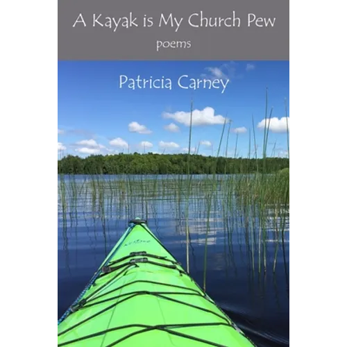 A Kayak is My Church Pew - Paperback