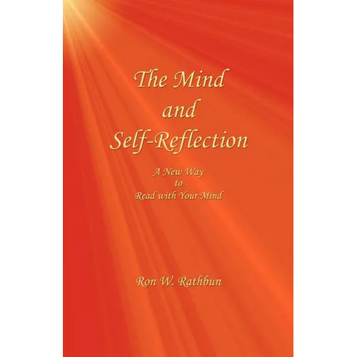 The Mind and Self-Reflection: A New Way to Read with Your Mind - Paperback