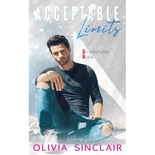 Acceptable Limits: A Grumpy Rock Star Romance - Paperback