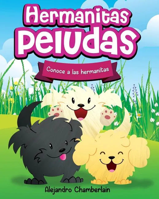 Hermanitas Peludas: Conoce a las Hermanitas - Paperback