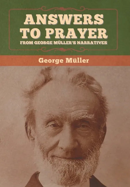 Answers to Prayer, from George Müller's Narratives - Hardcover
