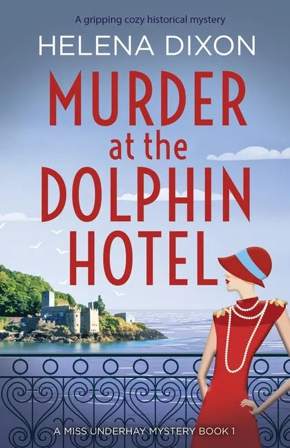 Murder at the Dolphin Hotel: A gripping cozy historical mystery - Paperback