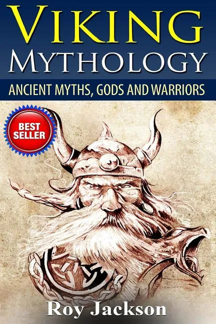 Viking Mythology: Ancient Myths, Gods and Warriors - Paperback