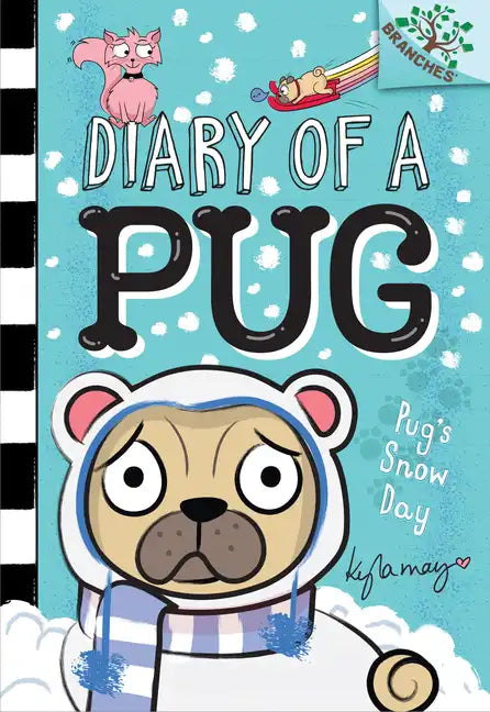 Pug's Snow Day: A Branches Book (Diary of a Pug #2): Volume 2 - Hardcover