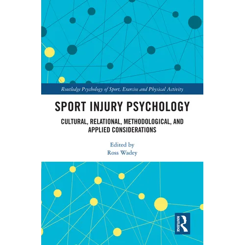 Sport Injury Psychology: Cultural, Relational, Methodological, and Applied Considerations - Paperback