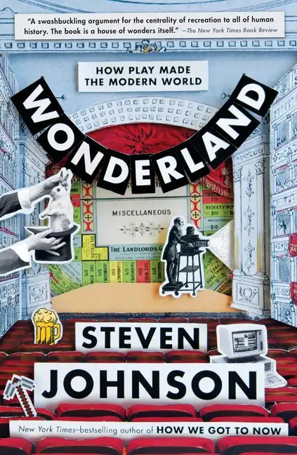 Wonderland: How Play Made the Modern World - Paperback