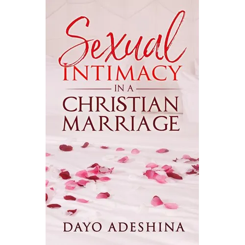 Sexual Intimacy In A Christian Marriage - Paperback