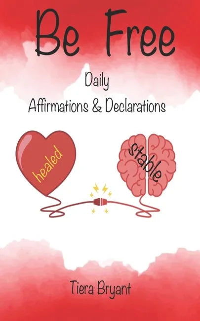 BE FREE Daily Declarations & Affirmations - Paperback