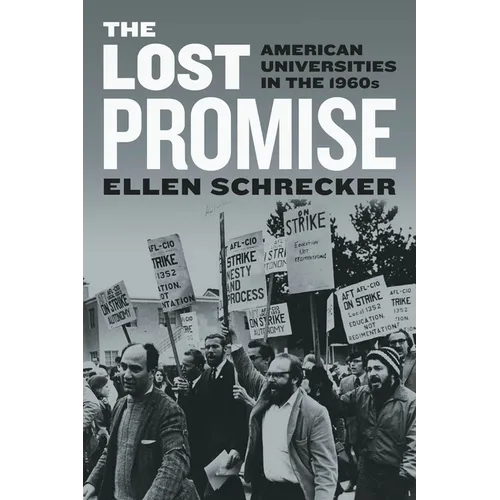 The Lost Promise: American Universities in the 1960s - Paperback