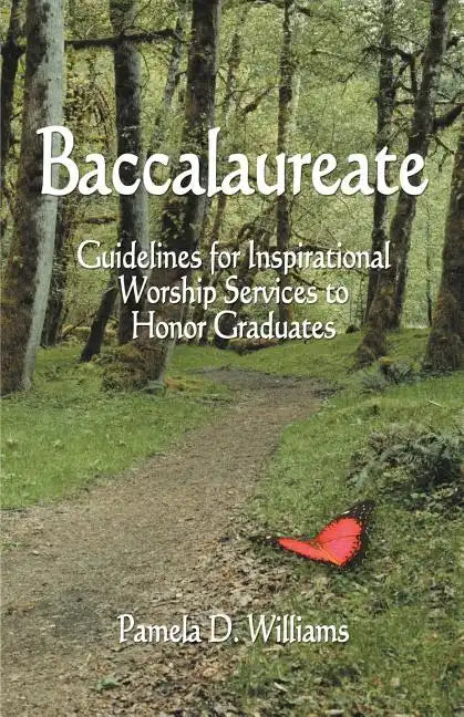 Baccalaureate: Guidelines for Inspirational Worship Services to Honor Graduates - Paperback