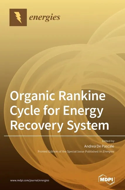 Organic Rankine Cycle for Energy Recovery System - Hardcover