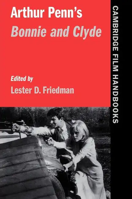 Arthur Penn's Bonnie and Clyde - Paperback