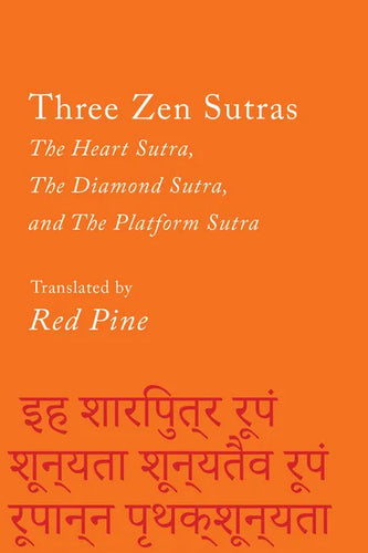 Three Zen Sutras: The Heart Sutra, the Diamond Sutra, and the Platform Sutra - Paperback