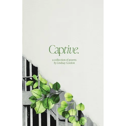Captive: A Collection of Poems - Paperback