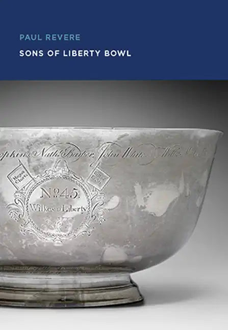 Paul Revere: Sons of Liberty Bowl - Paperback
