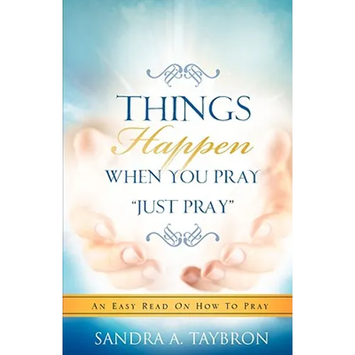 THINGS HAPPEN WHEN YOU PRAY 
